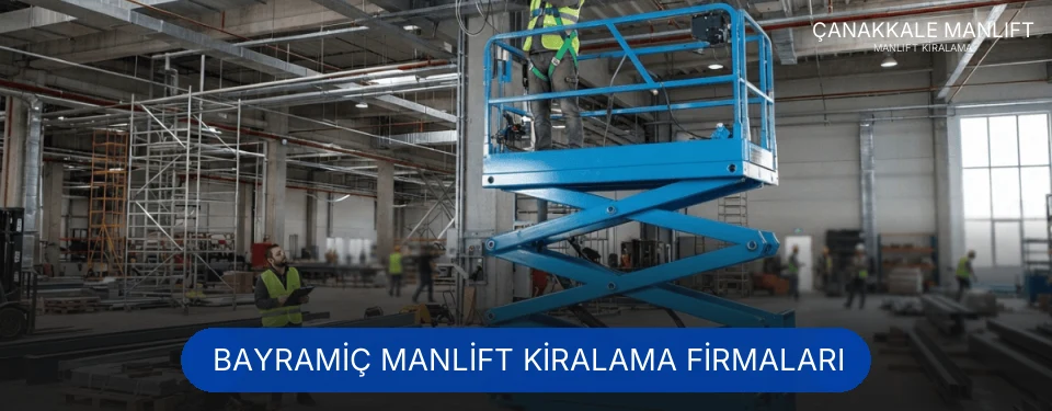 Bayramiç Manlift Kiralama Hizmetleri