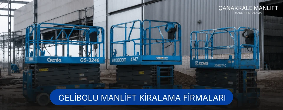 Gelibolu Manlift Kiralama Hizmetleri